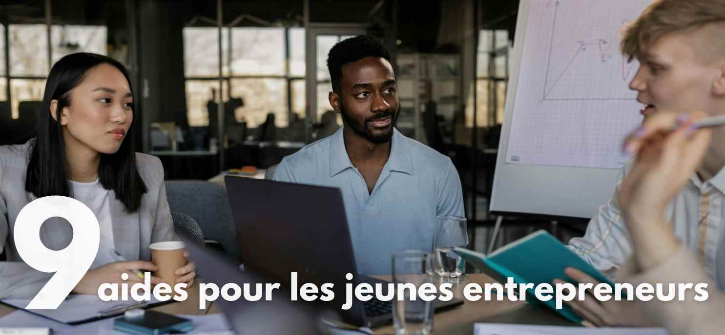 9 aides pour jeune entrepreneur