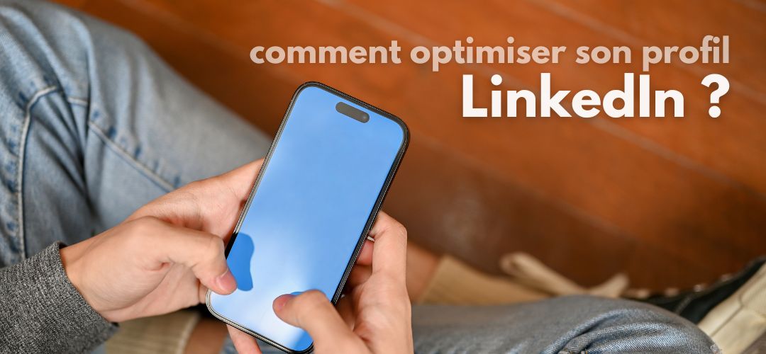 Optimiser son profil Linkedin, version entrepreneur 
